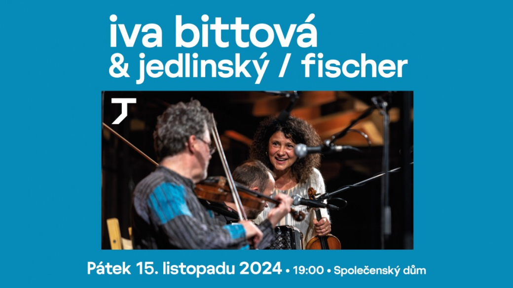 Unikátní spojení muzikantů a žánrů ve „Spoláku“. Iva Bittová a duo Jedlinský / Fischer