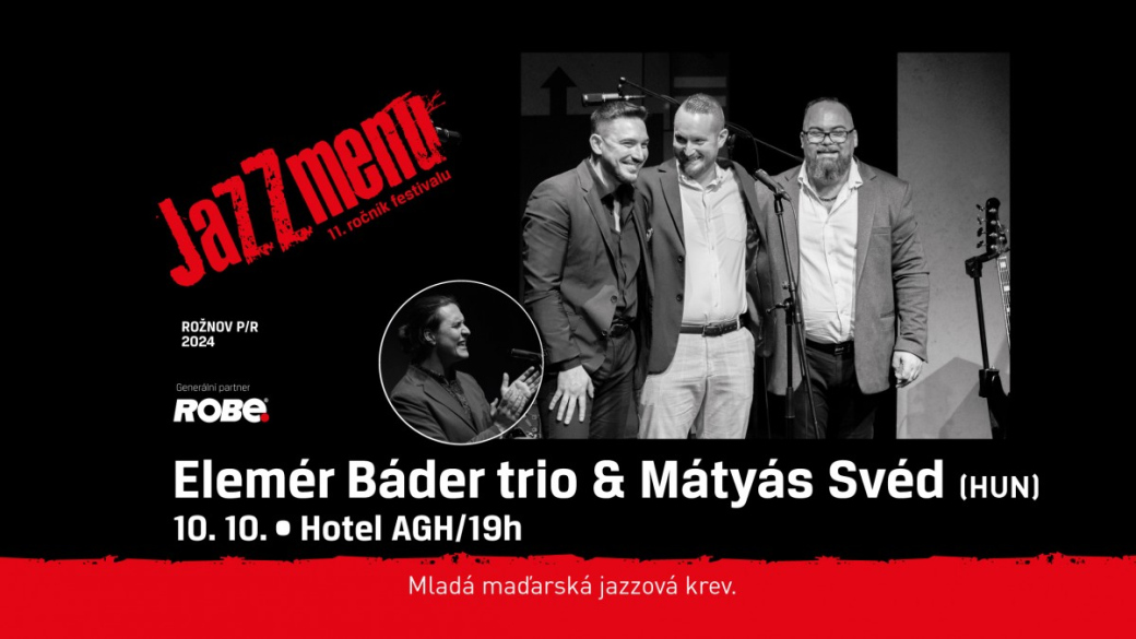 Maďarské Elemér Báder trio & Mátyás Svéd vystoupí v Rožnově