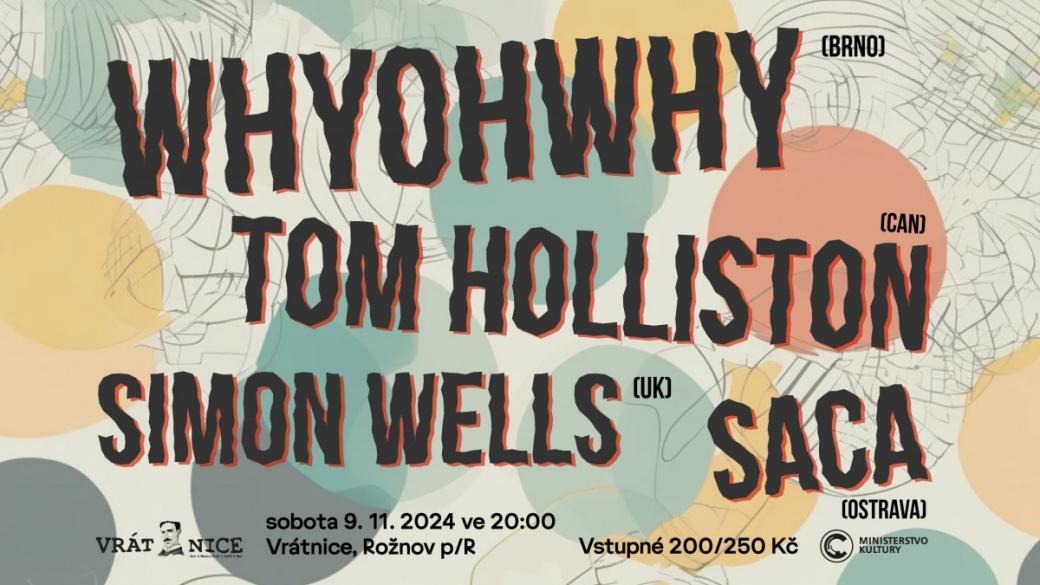 Do Vrátnice se chystá Whyohwhy, Saca, Tom Holliston a Simon Wells 