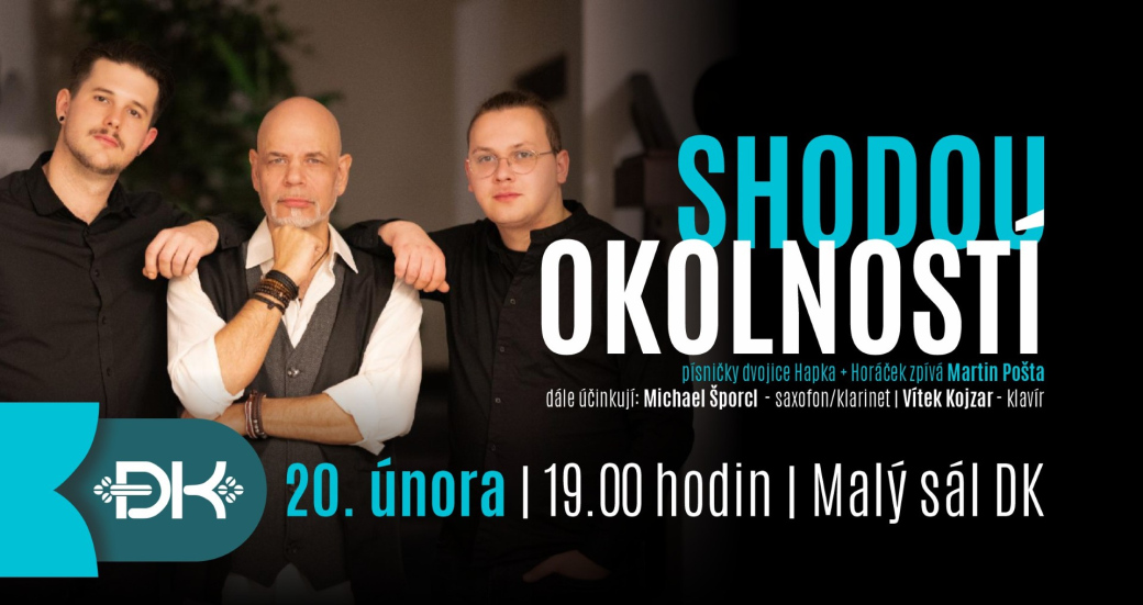 Shodou okolností – písničky Hapky a Horáčka na Vsetíně