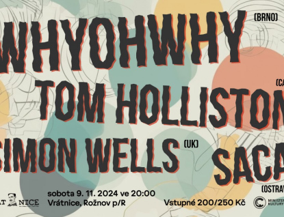 Do Vrátnice se chystá Whyohwhy, Saca, Tom Holliston a Simon Wells 