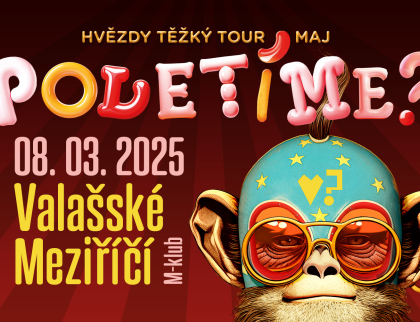 ValMez: Poletíme? Hvězdy těžký tour maj