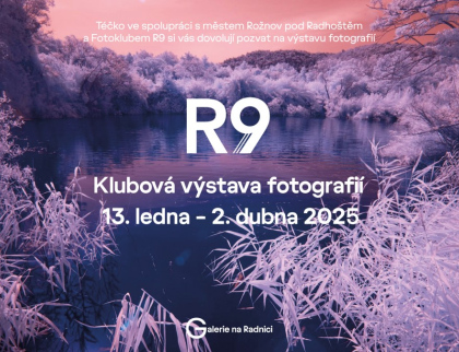 Výstava fotografií Fotoklubu R9 v Galerii na Radnici